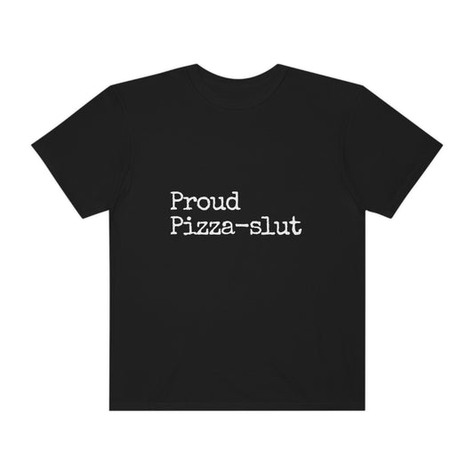 Proud Pizza Slut