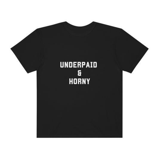 Underpaid & Horny